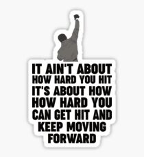It Ain't About How Hard You Hit Sticker