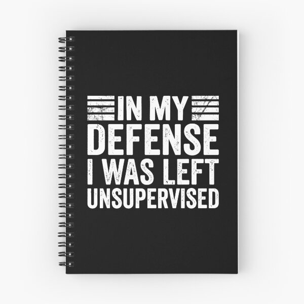 Item preview, My Defense I Was Left Unsupervised. designed and sold by EunsooLee.
