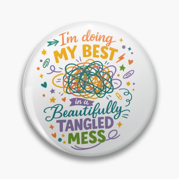 Item preview, I'm Doing My Best in a Beautifully Tangled Mess Funny Relatable Art Design designed and sold by inkoutninja.