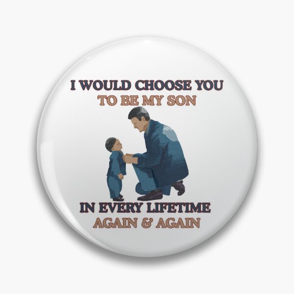 Item preview, I Would Choose You to Be My son in Every Lifetime | Dad & son designed and sold by 22k Lab Studio.