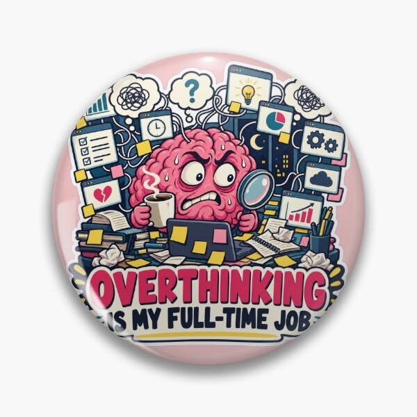 Item preview, Overthinking Is My Full-Time Job Meme designed and sold by DOCHEC.