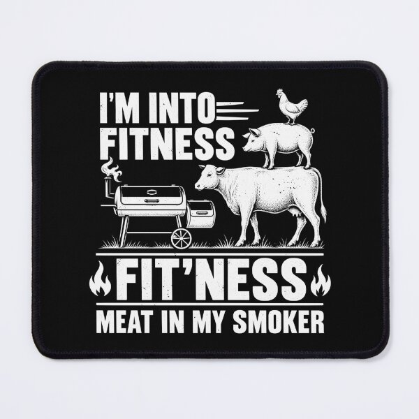 Item preview, I'm Into Fitness, Fitness Meat In My Smoker Funny BBQ designed and sold by gordonbwyashop.