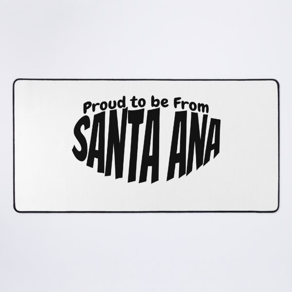 Item preview, Proud to Be From Santa Ana gift for Santa Ana citizens designed and sold by YAZ.