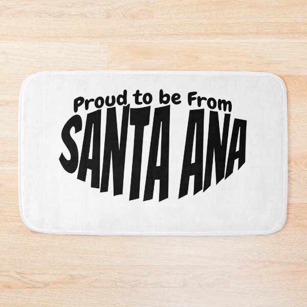 Item preview, Proud to Be From Santa Ana gift for Santa Ana citizens designed and sold by YAZ.