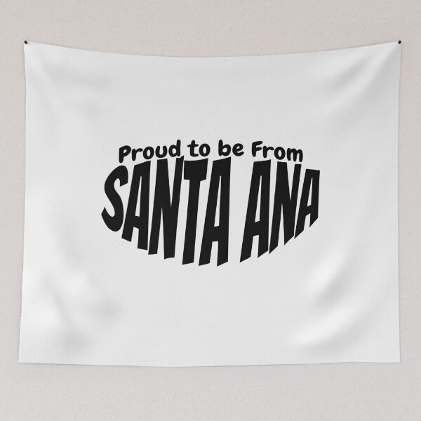 Item preview, Proud to Be From Santa Ana gift for Santa Ana citizens designed and sold by YAZ.