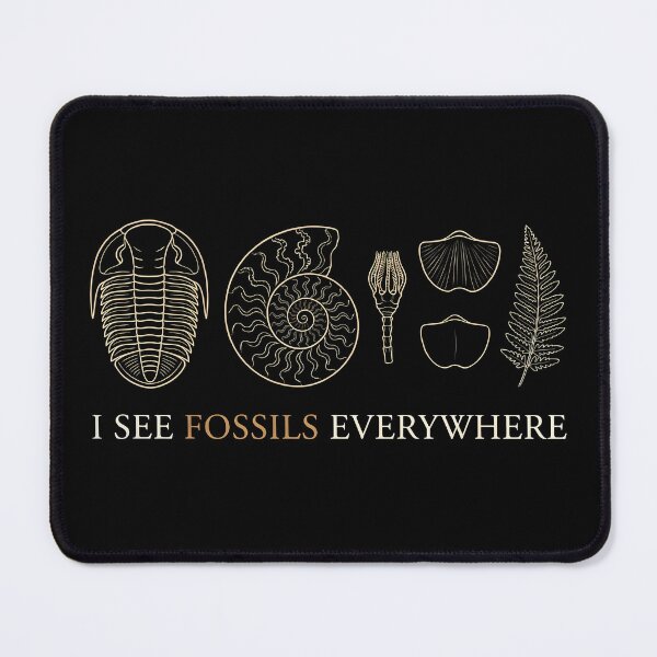 Item preview, I See Fossils Everywhere Paleontology designed and sold by Sekla-Studio.
