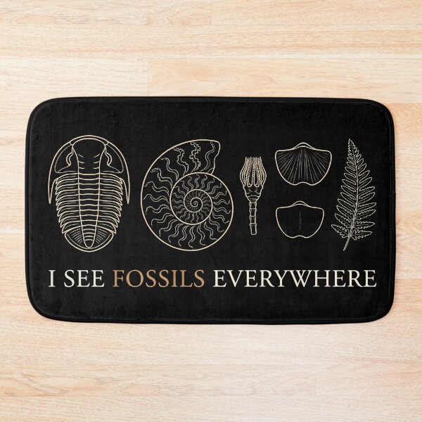 Item preview, I See Fossils Everywhere Paleontology designed and sold by Sekla-Studio.