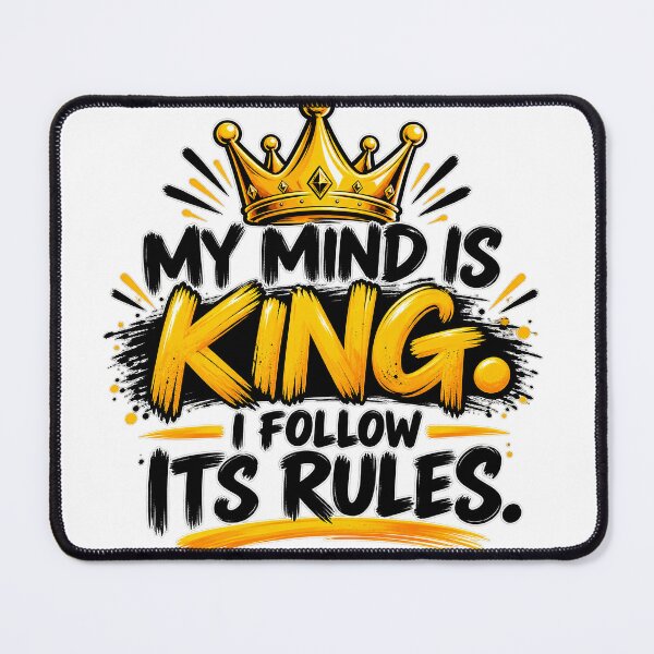 Item preview, My Mind Is King – I Follow Its Rules | Motivational Mindset Design designed and sold by Ramkumar2025.