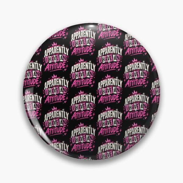 Item preview, Apparently I Have An Attitude Funny Sassy Pink Crown Design designed and sold by YasuoShop.