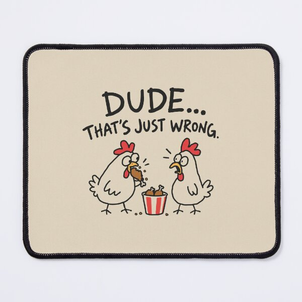 Item preview, Dude That's Just Wrong Chickens designed and sold by NQArtist.