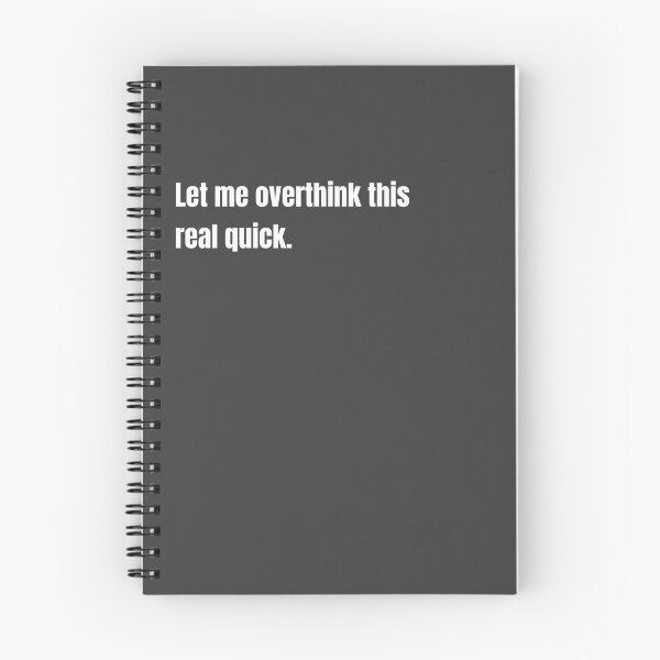 Item preview, Overthinking Quote designed and sold by TheodorableDraws.