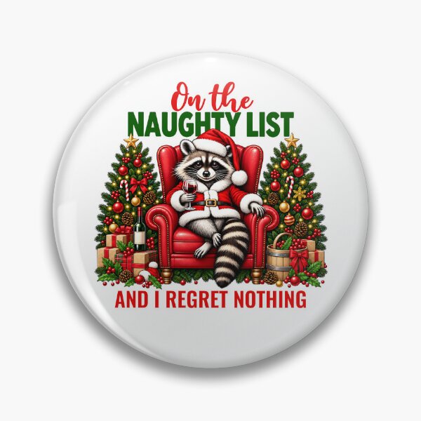 Item preview, On The Naughty List And I Regret Nothing designed and sold by tsunoi.