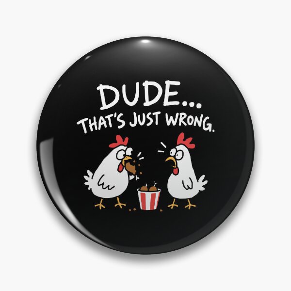 Item preview, Dude That's Just Wrong Chickens designed and sold by NQArtist.