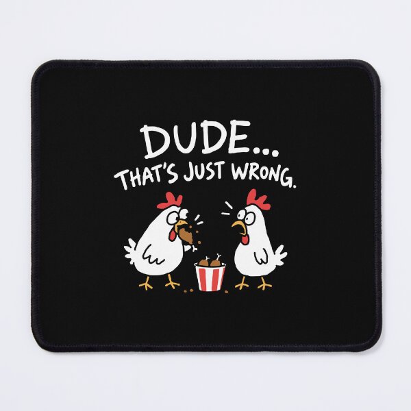 Item preview, Dude That's Just Wrong Chickens designed and sold by NQArtist.
