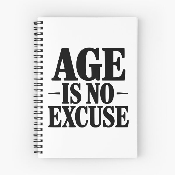 Item preview, Age Is No Excuse designed and sold by Frank Ring.