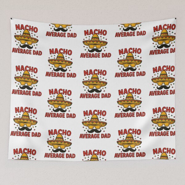 Item preview, Nacho Average Dad Funny Cinco De Mayo Mexican Sombrero Men designed and sold by tamimrhinehart.