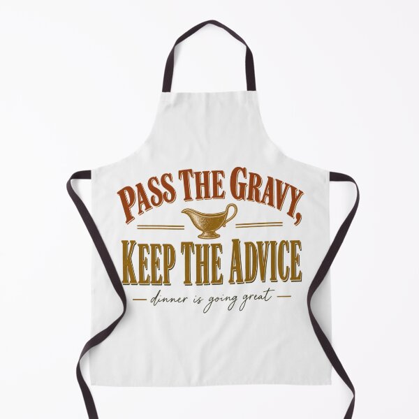 Item preview, Pass The Gravy Keep The Advice Thanksgiving Humor Tee designed and sold by PhylonBoxx.