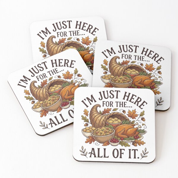 Item preview, I'm Just Here For The ALL OF IT Funny Thanksgiving Feast designed and sold by designwiss.