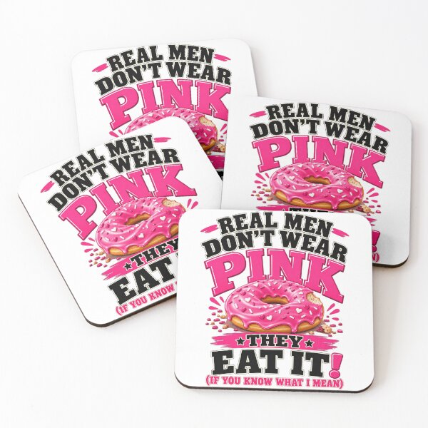 Item preview, Real Men Don't Wear Pink They Eat It If You Know What I Mean Funny Donut Graphic designed and sold by DYALEEZ-XCR.