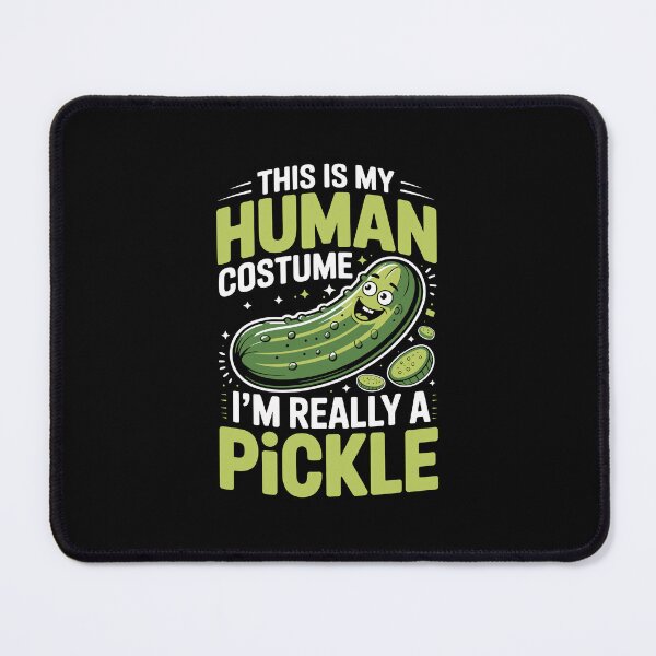 Item preview, THIS IS MY HUMAN COSTUME I'M REALLY A PICKLE designed and sold by jkrphoto.