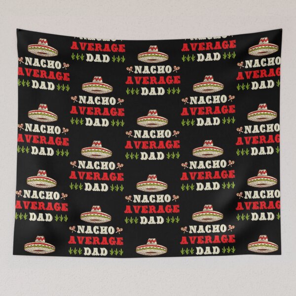 Item preview, Nacho Average Dad Funny Latino Cuban Mexican Father'S Day designed and sold by tamimrhinehart.