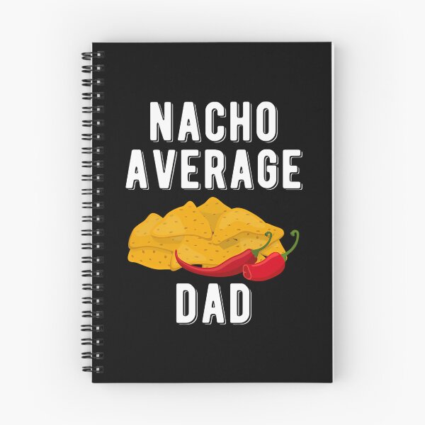 Item preview, Nacho Average Dad Funny Mexican Food Lover designed and sold by tamimrhinehart.