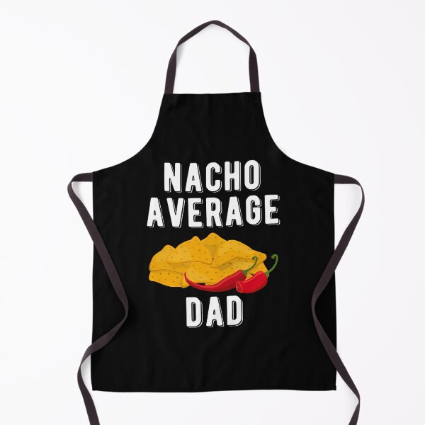 Item preview, Nacho Average Dad Funny Mexican Food Lover designed and sold by tamimrhinehart.