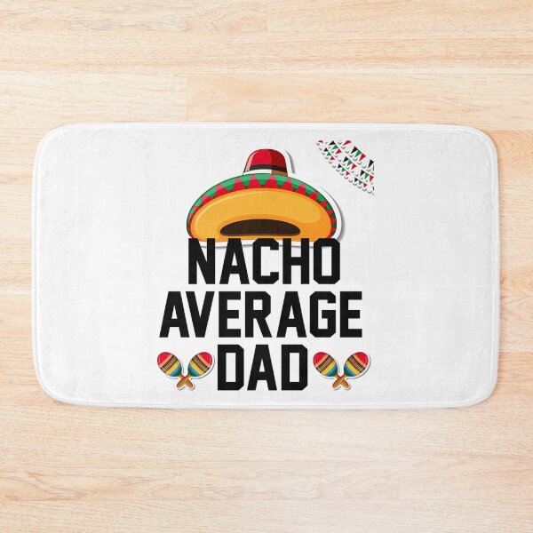 Item preview, Nacho Average Dad -Gift Idea For Father'S Day designed and sold by tamimrhinehart.