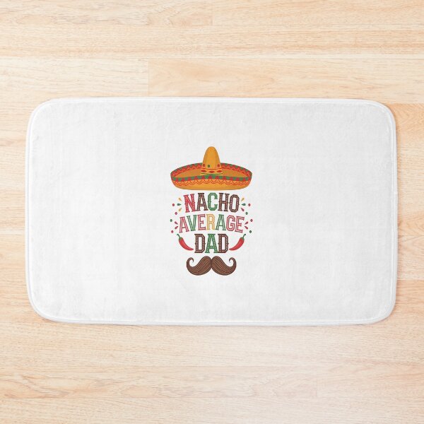 Item preview, Nacho Average Dad Mexican Daddy Cinco De Mayo Father Fiesta designed and sold by tamimrhinehart.