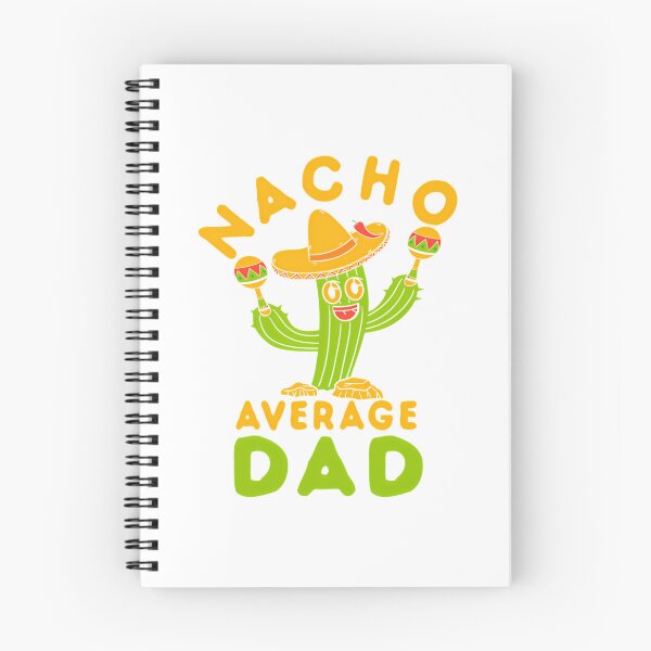 Item preview, Nacho Average Dad Mexican Fiesta designed and sold by tamimrhinehart.