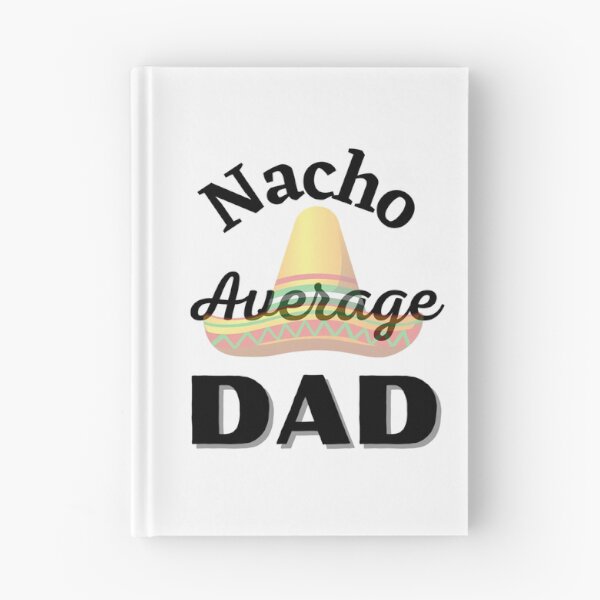 Item preview, Nacho Average Dad T-Shirt designed and sold by tamimrhinehart.