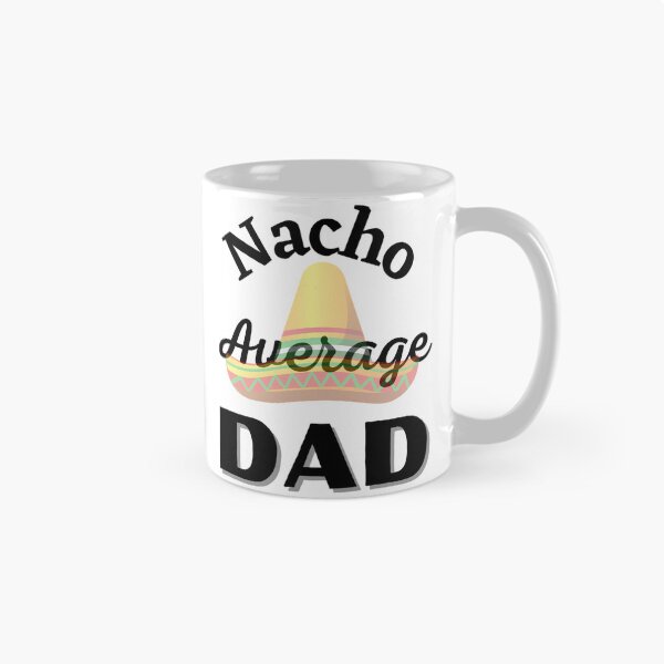 Item preview, Nacho Average Dad T-Shirt designed and sold by tamimrhinehart.