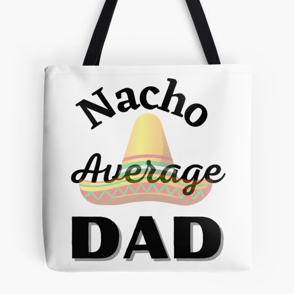 Item preview, Nacho Average Dad T-Shirt designed and sold by tamimrhinehart.