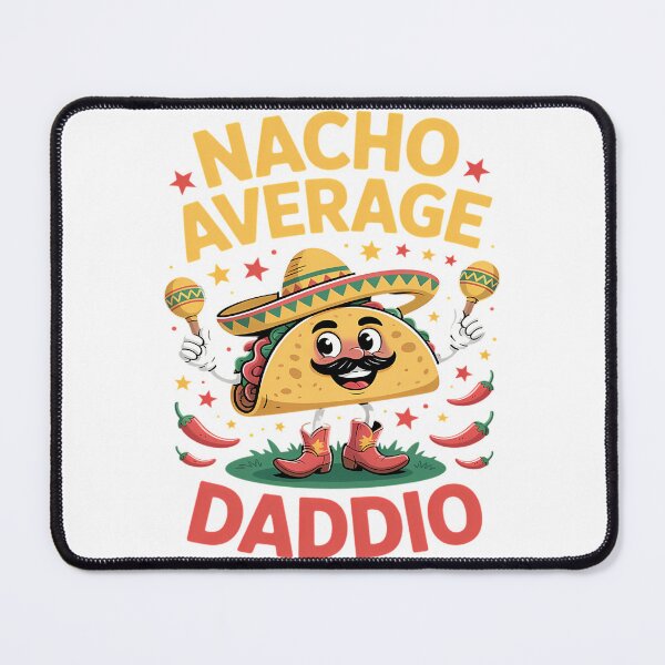 Item preview, Nacho Average Daddio Mexican Grandpa Cinco De Mayo Funny designed and sold by tamimrhinehart.