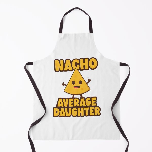 Item preview, Nacho Average Daughter designed and sold by tamimrhinehart.