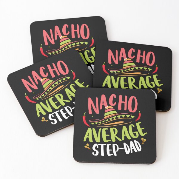 Item preview, Nacho Avergage Step Dad designed and sold by tamimrhinehart.