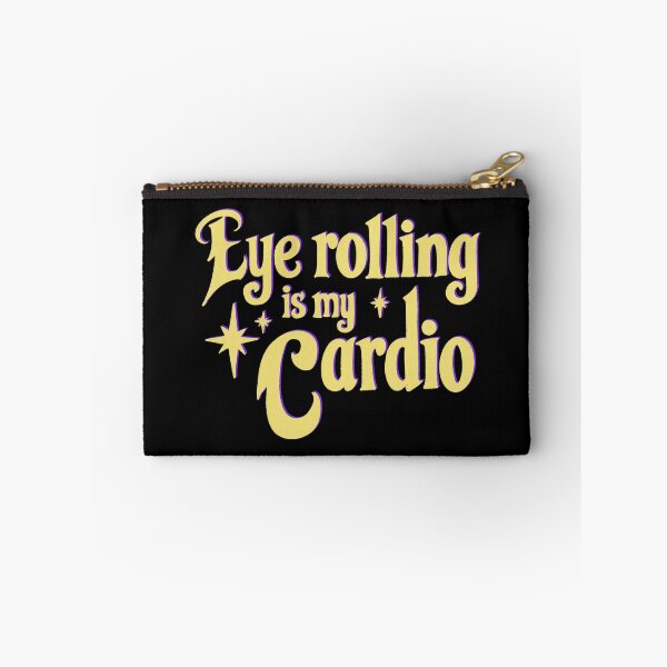 Item preview, Eye rolling is my cardio designed and sold by IHateDumplings.