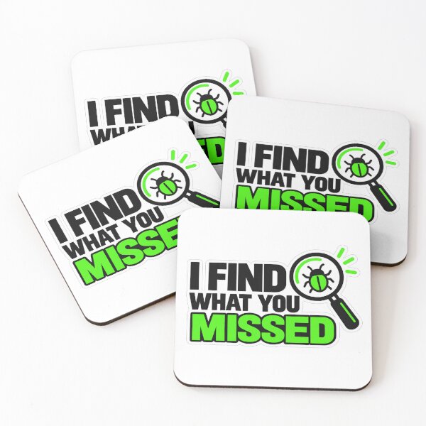 Item preview, I Find What You Missed - QA Humor designed and sold by unscriptedPixel.