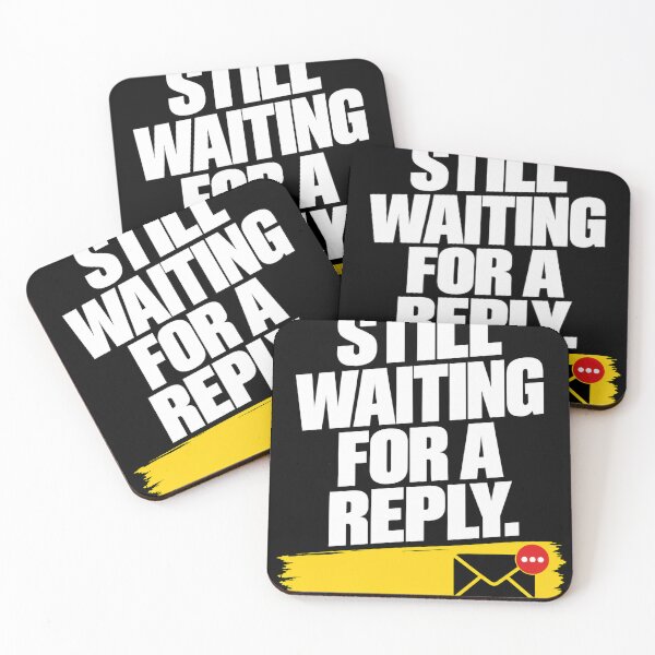 Item preview, Still Waiting for a Reply – Funny Office Email Work Design designed and sold by KeeganDykes.