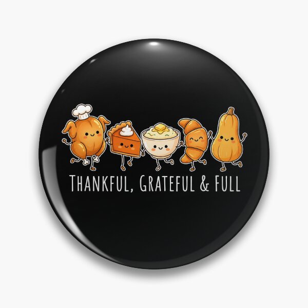 Item preview, Thankful Grateful And Full designed and sold by TheIMES.