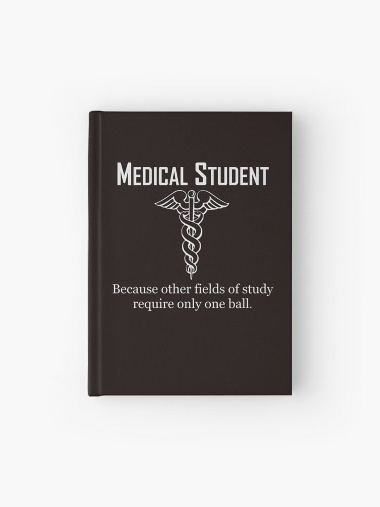 Medical Student Gifts - Other Fields Of Study Require Only One Ball Funny  Gift Ideas for Med School Students & Graduation For Future MD