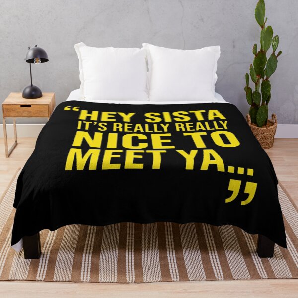 Item preview, Hey Sista It's Really Really Nice to Meet ya designed and sold by orvnealar.