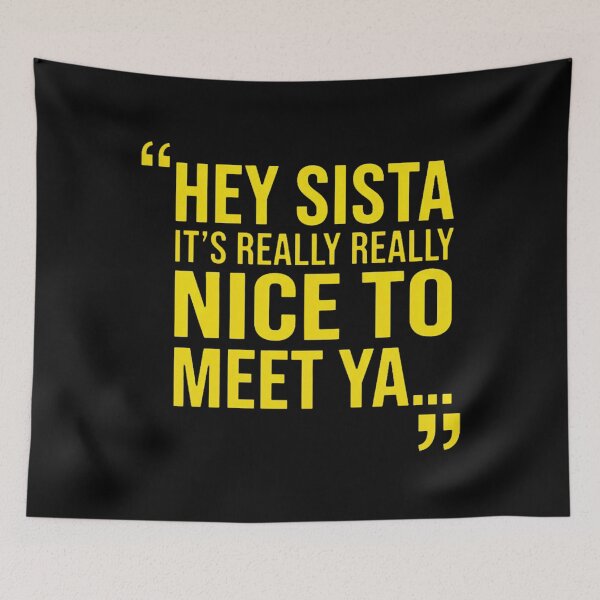 Item preview, Hey Sista It's Really Really Nice to Meet ya  designed and sold by orvnealar.