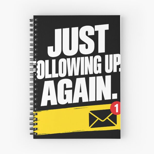 Item preview, Just Following Up Again – Funny Office Email Work Design designed and sold by KeeganDykes.