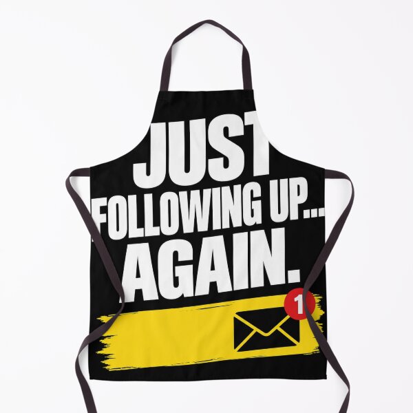 Item preview, Just Following Up Again – Funny Office Email Work Design designed and sold by KeeganDykes.