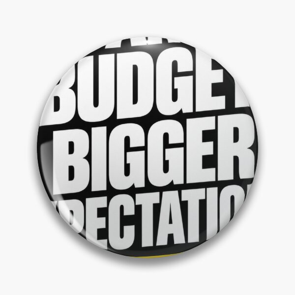 Item preview, Same Budget Bigger Expectations – Funny Office Work Design designed and sold by KeeganDykes.