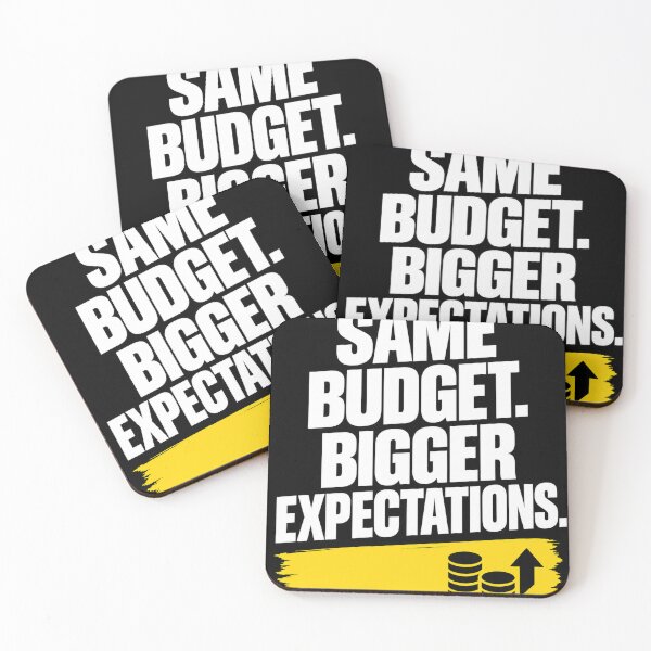 Item preview, Same Budget Bigger Expectations – Funny Office Work Design designed and sold by KeeganDykes.