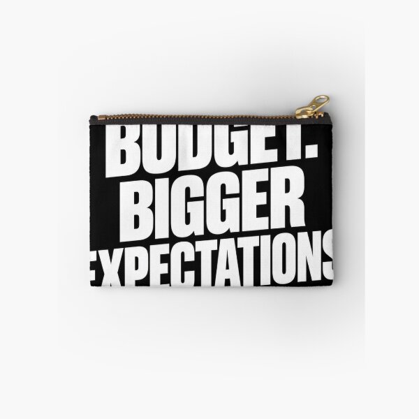 Item preview, Same Budget Bigger Expectations – Funny Office Work Design designed and sold by KeeganDykes.