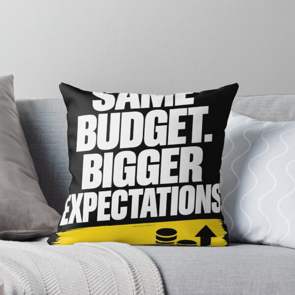 Item preview, Same Budget Bigger Expectations – Funny Office Work Design designed and sold by KeeganDykes.