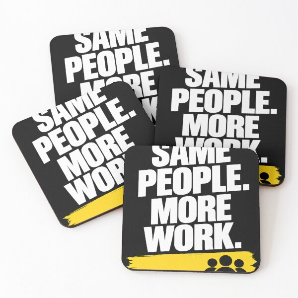 Item preview, Same People More Work – Funny Office Work Humor Design designed and sold by KeeganDykes.